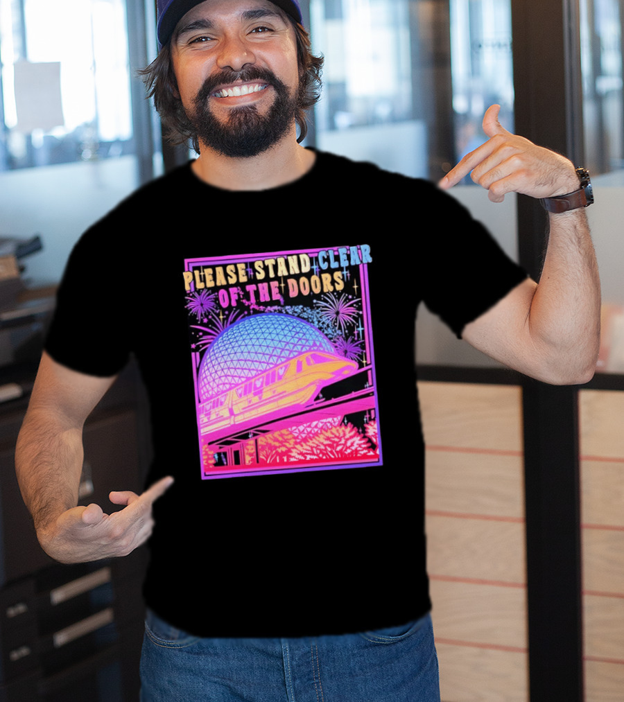 Please Stand Clear Of The Doors Monorail Space Geodesic Fireworks T-Shirt