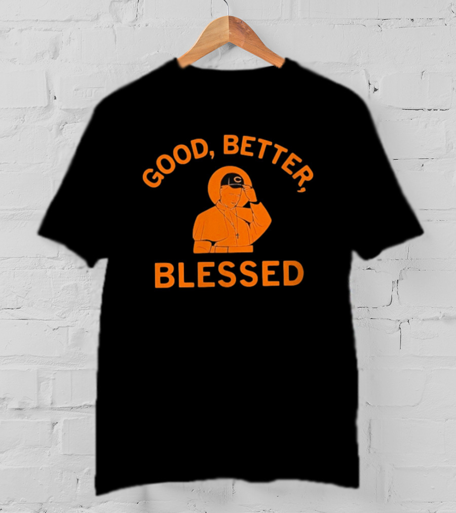 Good Better Blessed Pope Leo Concept T-Shirt
