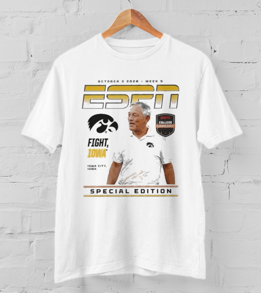 October 3 2026 ESPN College Gameday Kirk Ferentz Fight Iowa Hawkeyes Special Edition Week 5 T-Shirt