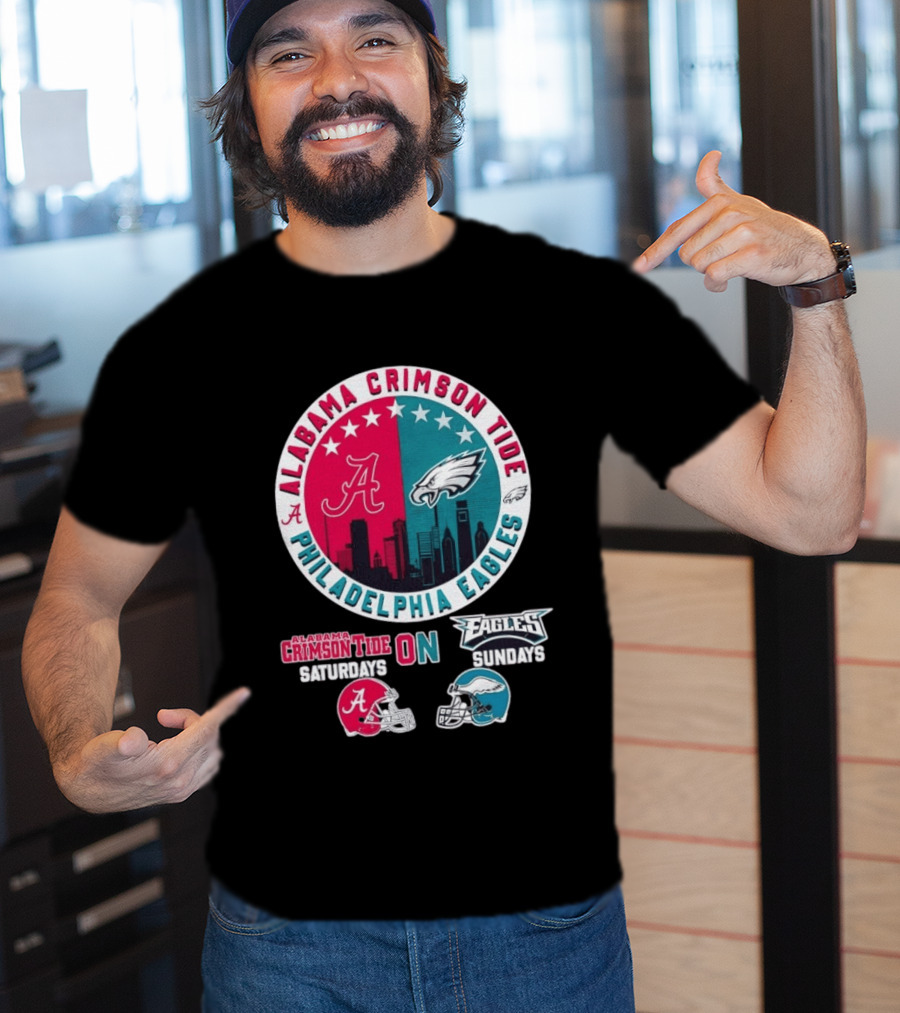 Alabama Crimson Tide Saturdays Philadelphia Eagles Sundays T-Shirt