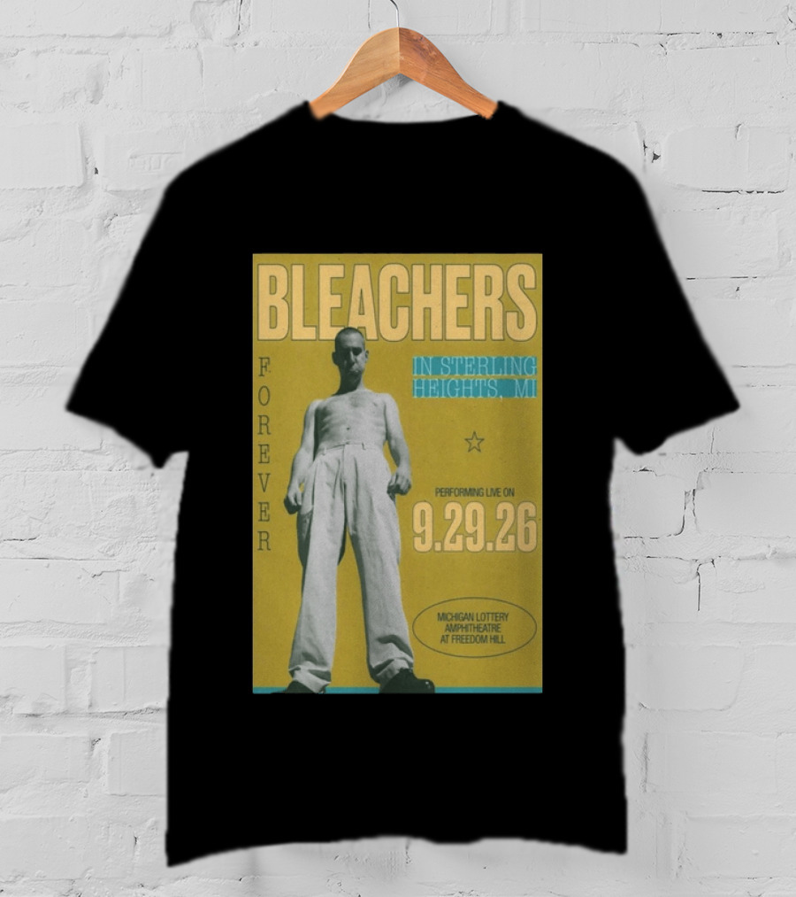 Bleachers Forever Sterling Heights Michigan Lottery Amphitheatre September 29 2026 T-Shirt