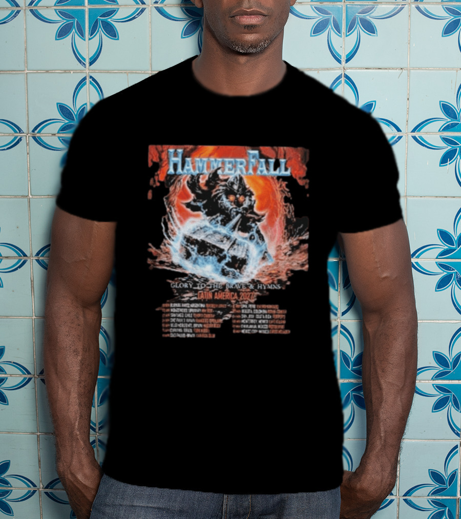 Hammerfall Latin America 2027 Tour Dates Glory To The Brave And Hymns T-Shirt