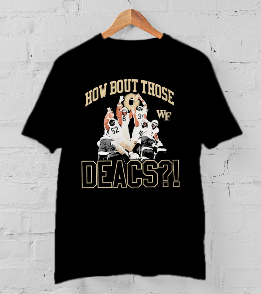 How Bout Those Wake Forest Deacs Football Celebration T-Shirt