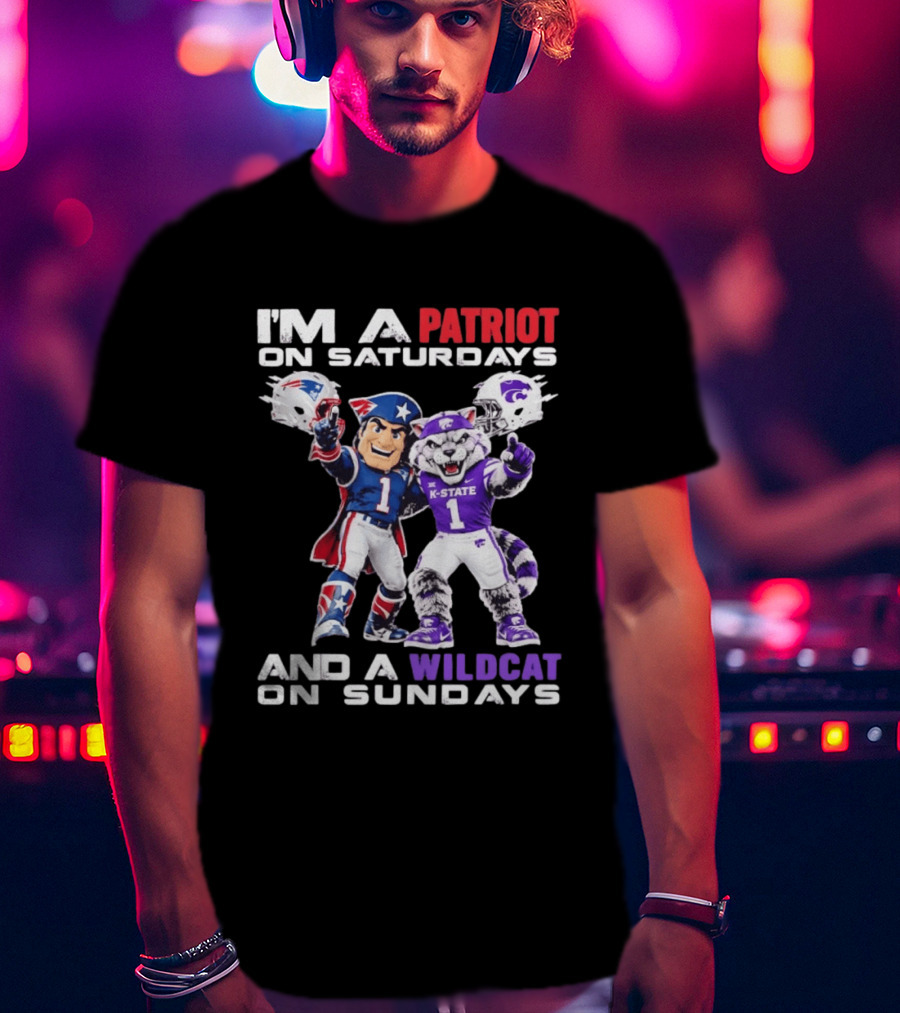 I'm A Patriot On Saturdays And A Wildcat On Sundays K State Football Patriots Wildcat Mascots T-Shirt