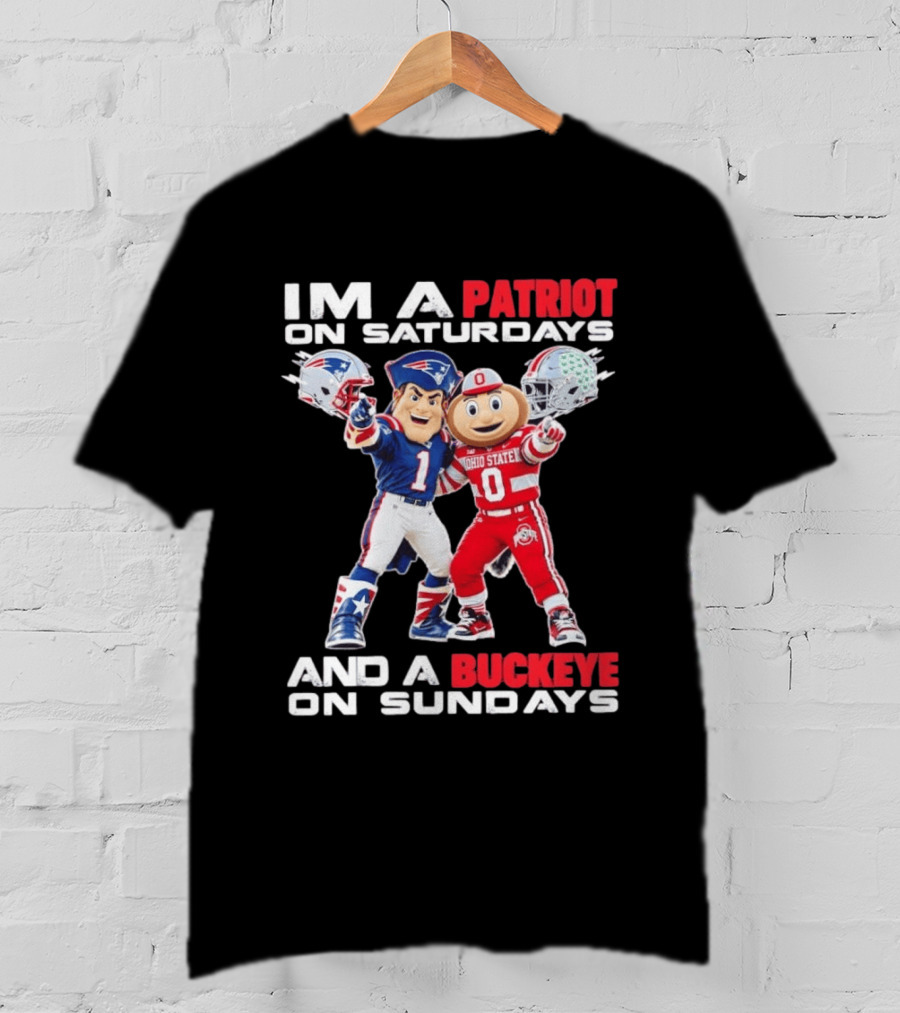 I'm A Patriot On Saturdays And A Buckeye On Sundays Football Mascots T-Shirt