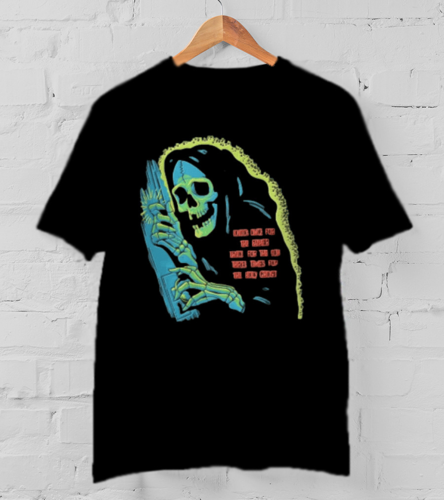 Knock Once For The Father Twice For The Son Three Times For The Holy Ghost Skeleton Grim Reaper T-Shirt