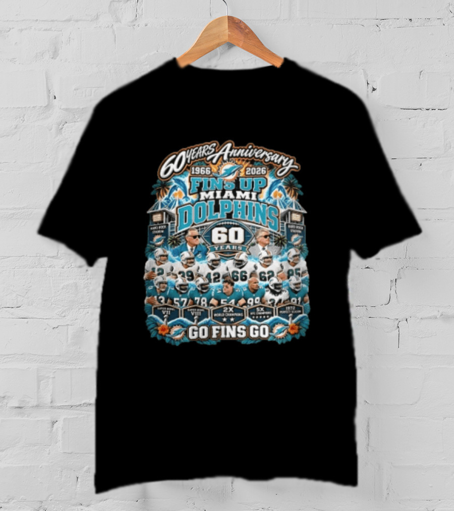 Miami Dolphins 60 Years Anniversary Fins Up 1966 2026 Go Fins Go Hard Rock Stadium 2X World Champions T-Shirt