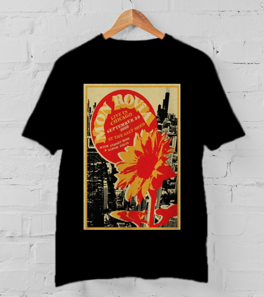 Mon Rovîa Live In Chicago September 29 2026 The Salt Shed With Sydney Rose And Sarah Julia Limited T-Shirt
