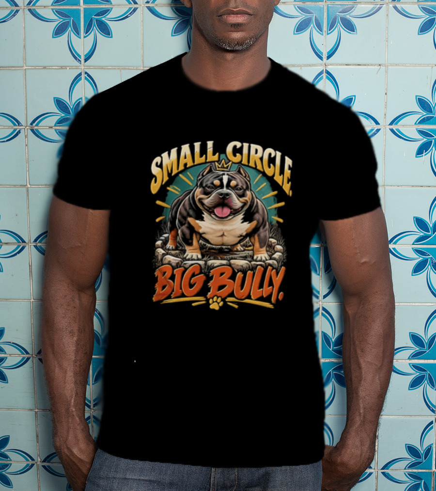 Small Circle Big Bully Micro Bully Dog Lover T-Shirt