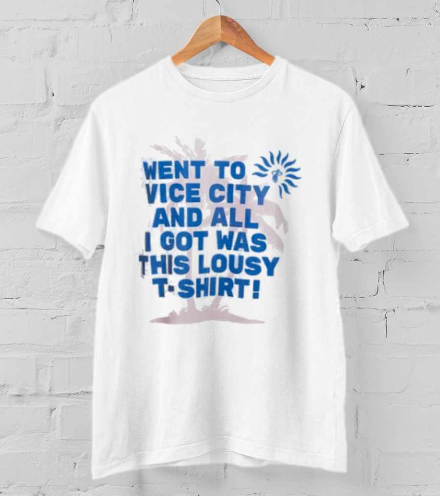 Goodtime State Went To Vice City And All I Got Was This Lousy Court Culture Vice City Souvenir Went To Vice City And All I Got Was This Lousy T T-Shirt