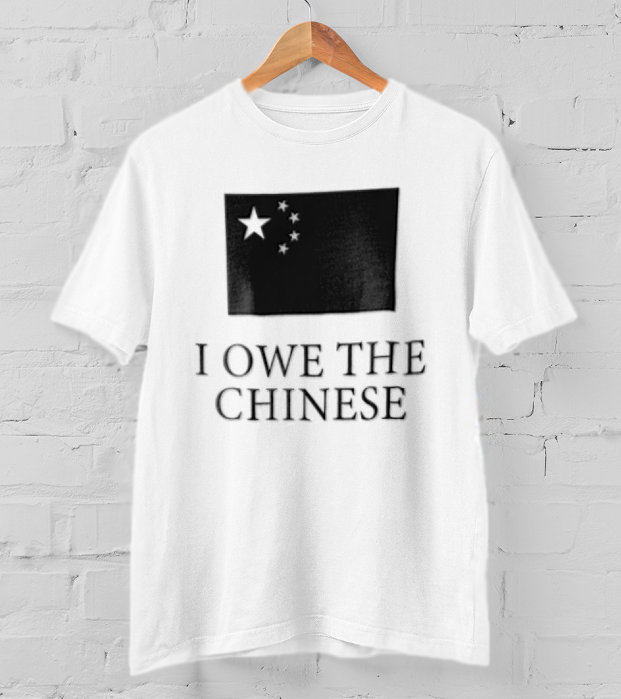 I Owe The Chinese Flag Of China Five Stars T-Shirt