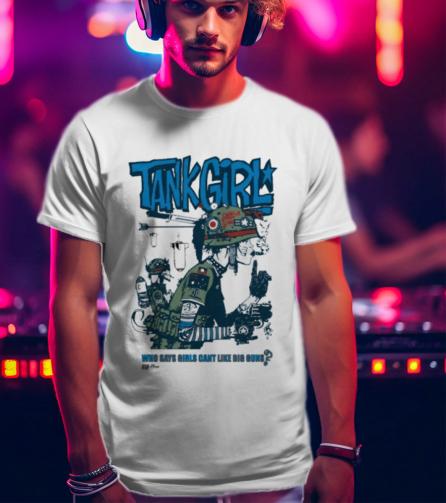 Tank Girl Charlie Don't Surf Who Says Girls Can't Like Big Guns T-Shirt