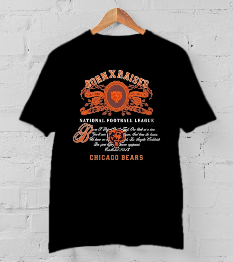 Born X Raised National Football League Chicago Bears 2015 T-Shirt