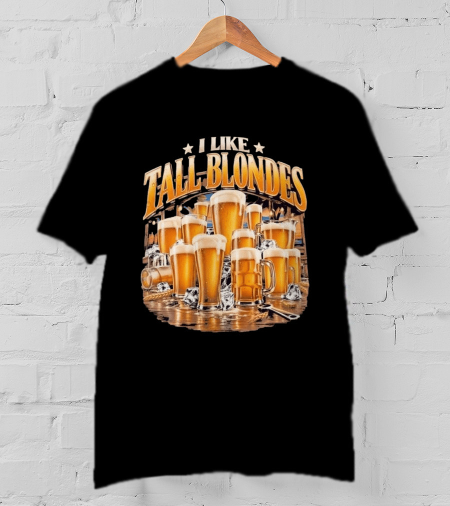 I Like Tall Blondes Beer Lover Blonde Ale Icy Pint Glasses T-Shirt