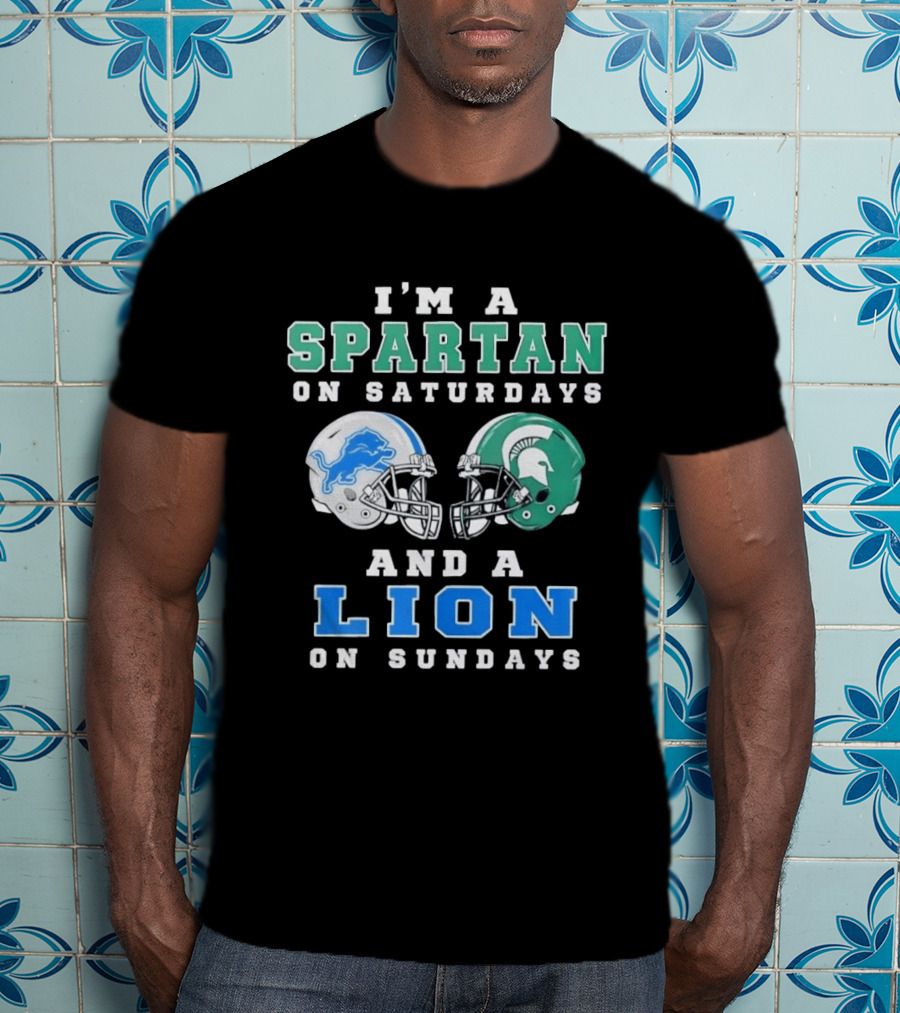 I'm A Spartan On Saturdays And A Lion On Sundays Football Team Helmets T-Shirt