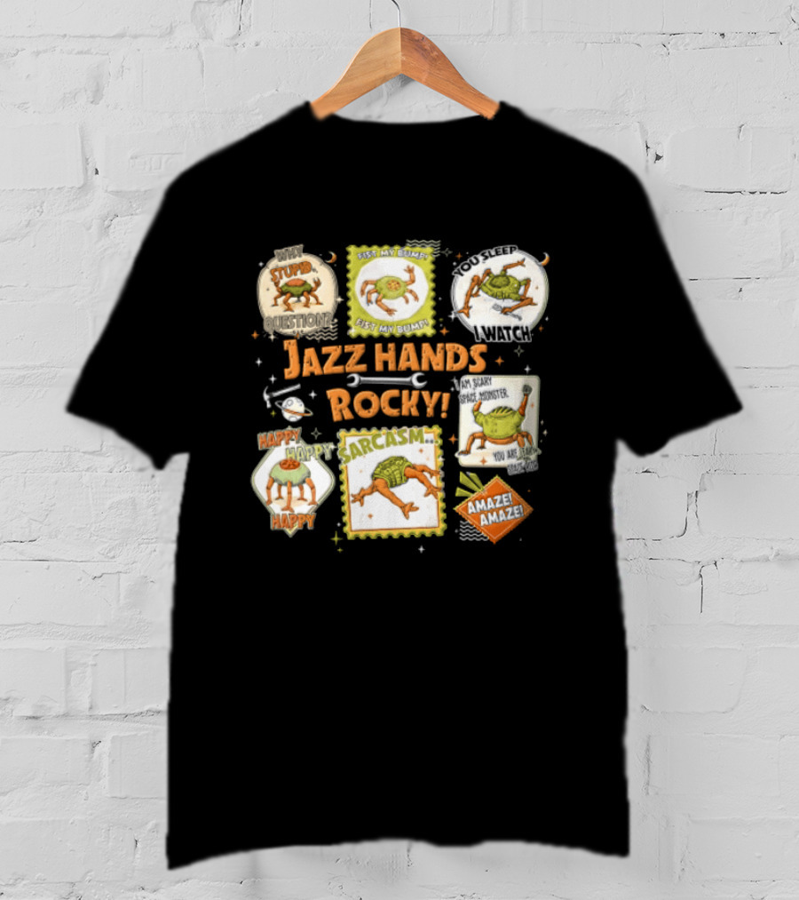 Jazz Hands Rocky Project Hail Mary Sarcasm Happy T-Shirt