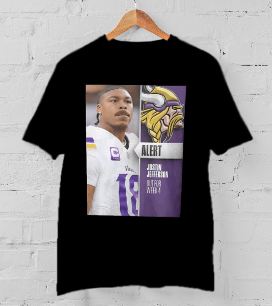 Alert Justin Jefferson Out For Week 4 Vikings Player Update T-Shirt