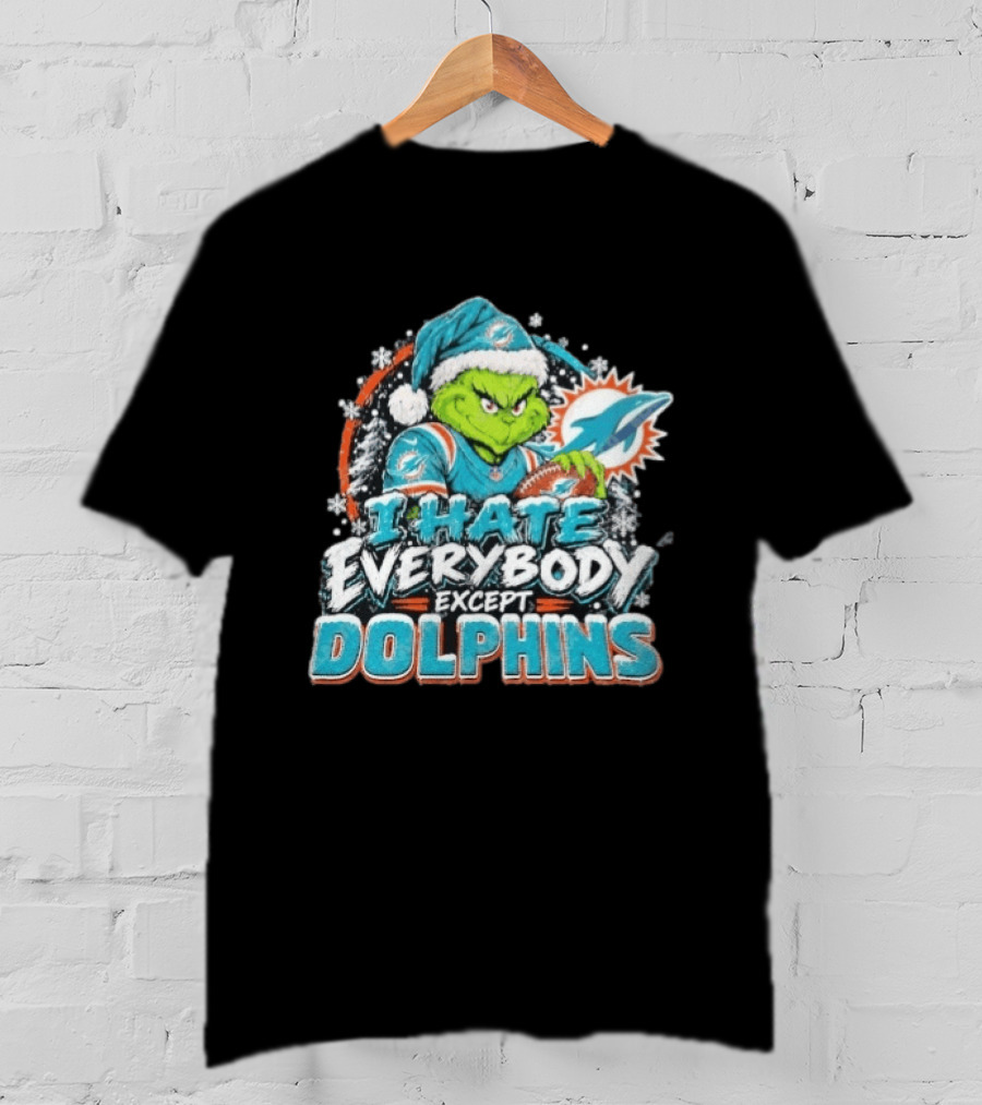 Original Miami Dolphins Grinch I Hate Everybody Except Dolphins Fans Christmas Holiday T-Shirt