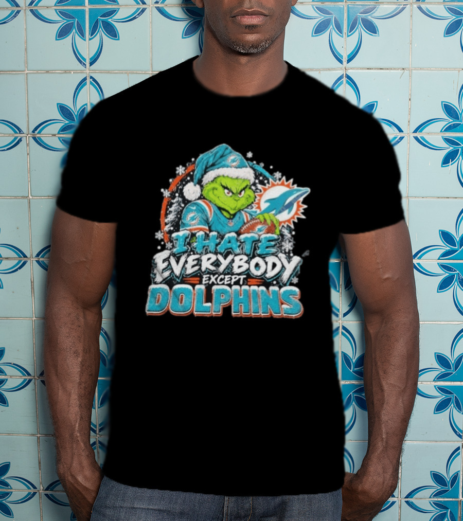 Original Miami Dolphins Grinch I Hate Everybody Except Dolphins Fans Christmas Holiday T-Shirt