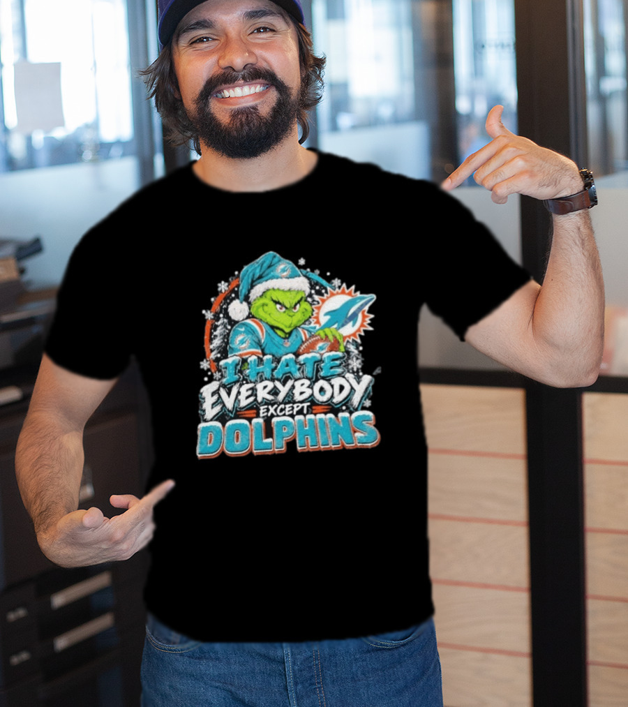 Original Miami Dolphins Grinch I Hate Everybody Except Dolphins Fans Christmas Holiday T-Shirt