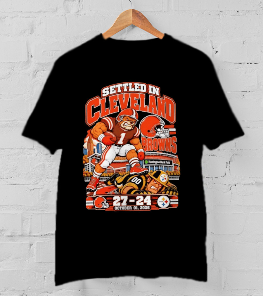 Settled In Cleveland Browns 27 24 October 01 2026 Huntington Bank Field T-Shirt