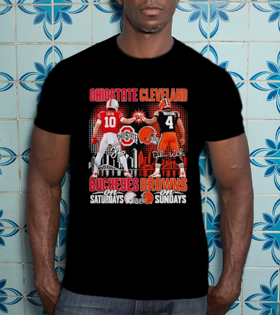Ohio State Cleveland Buckeyes Browns Sayin Watson Saturdays Sundays T-Shirt