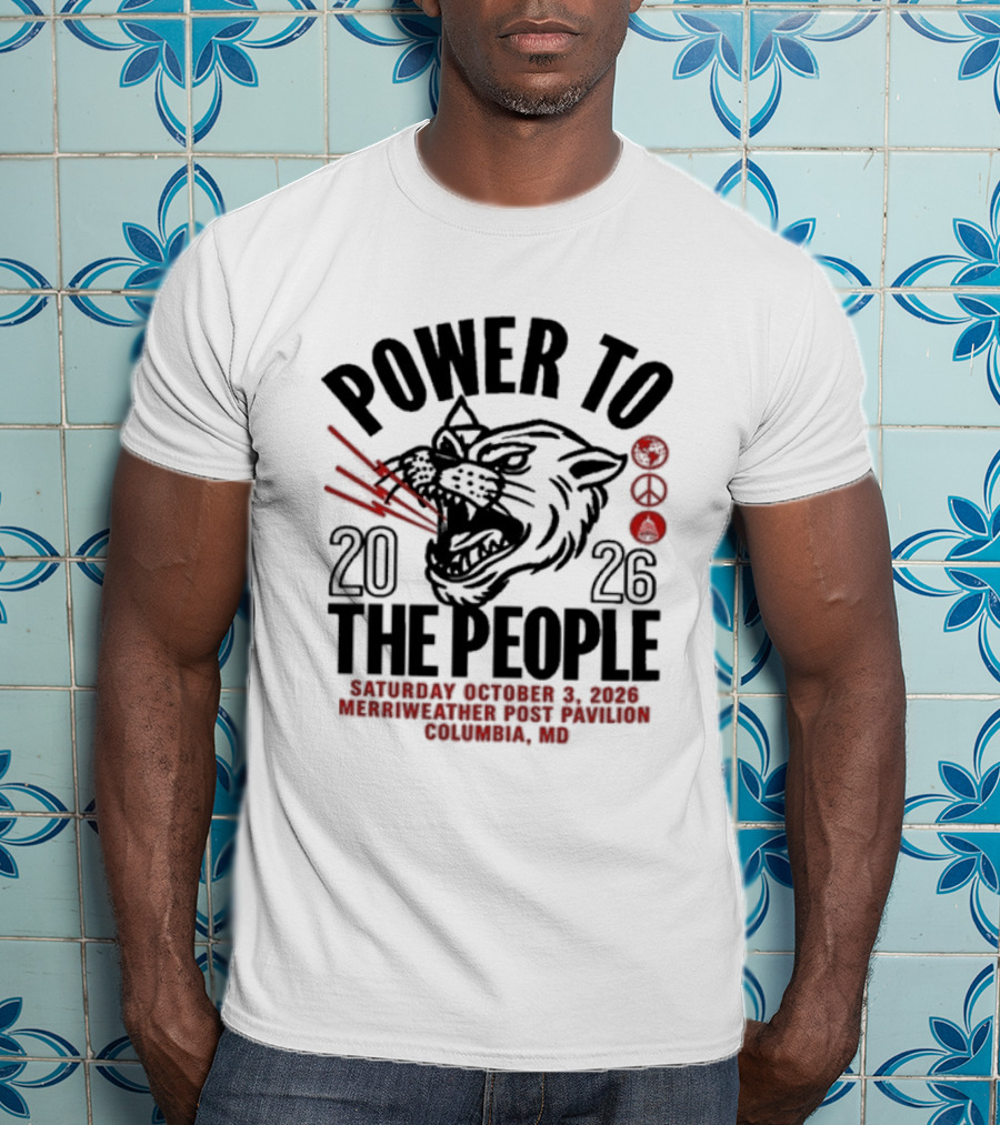 Power To The People Tom Morello Merriweather Post Pavilion Columbia MD October 3 2026 T-Shirt
