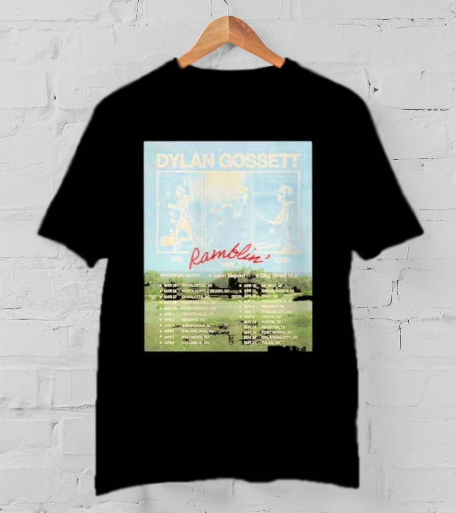 DYLAN GOSSETT The Ramblin Dates Tour 2027 Leon Marcom Clay Street Unit T-Shirt