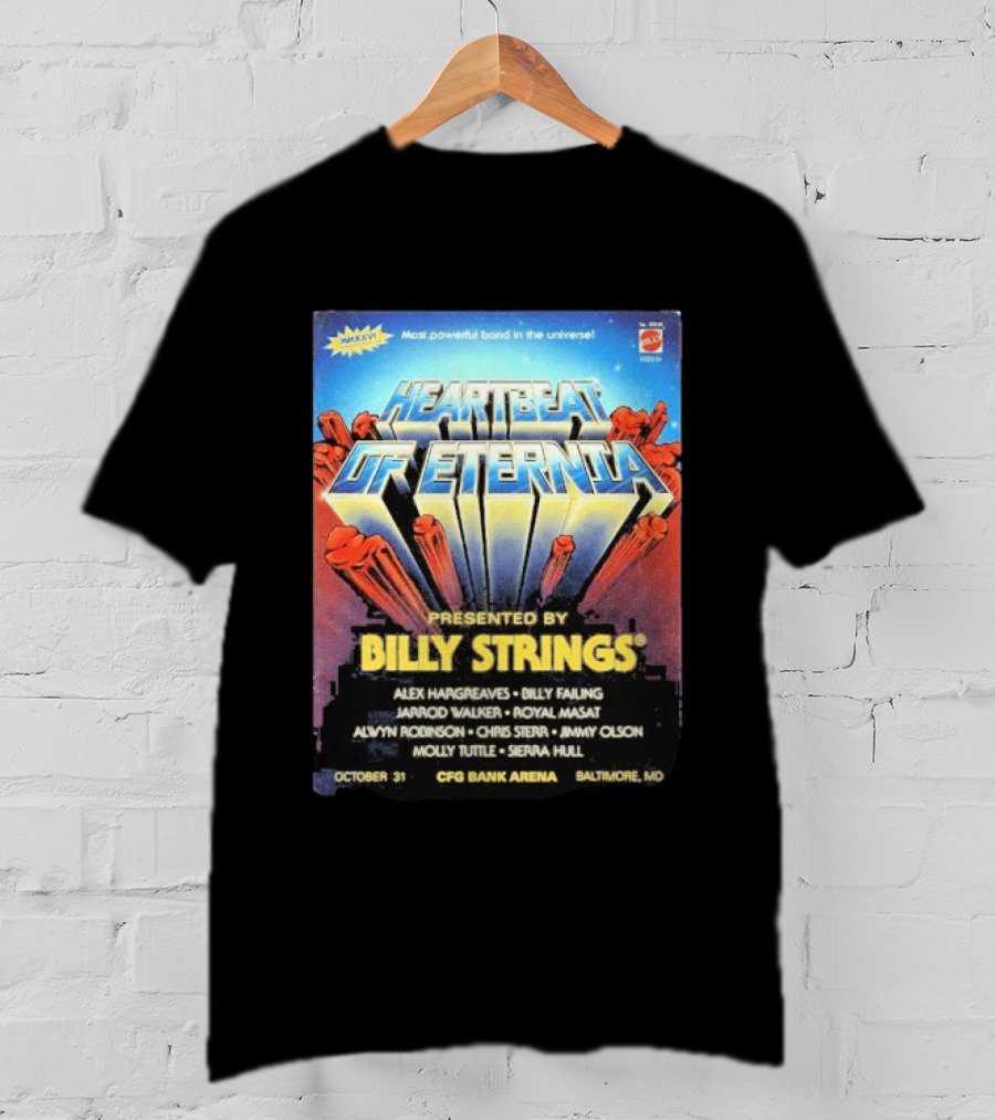 Heartbeat Of Eternia Presented By Billy Strings Alex Hargreaves CFG Bank Arena Baltimore October 31 2026 T-Shirt