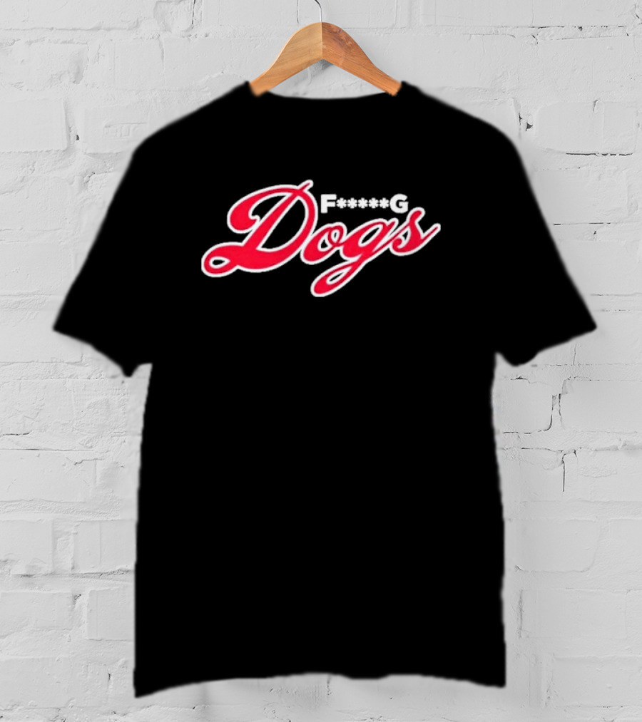 Original Boston Red Sox F<strong></strong>** Dogs T-Shirt