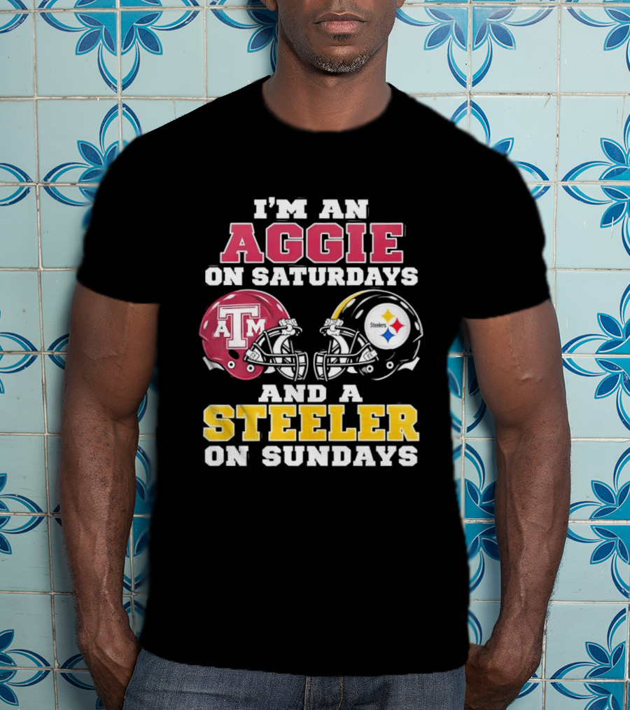 I'm An Aggie On Saturdays And A Steeler On Sundays Texas A&M And Pittsburgh Football Helmets T-Shirt