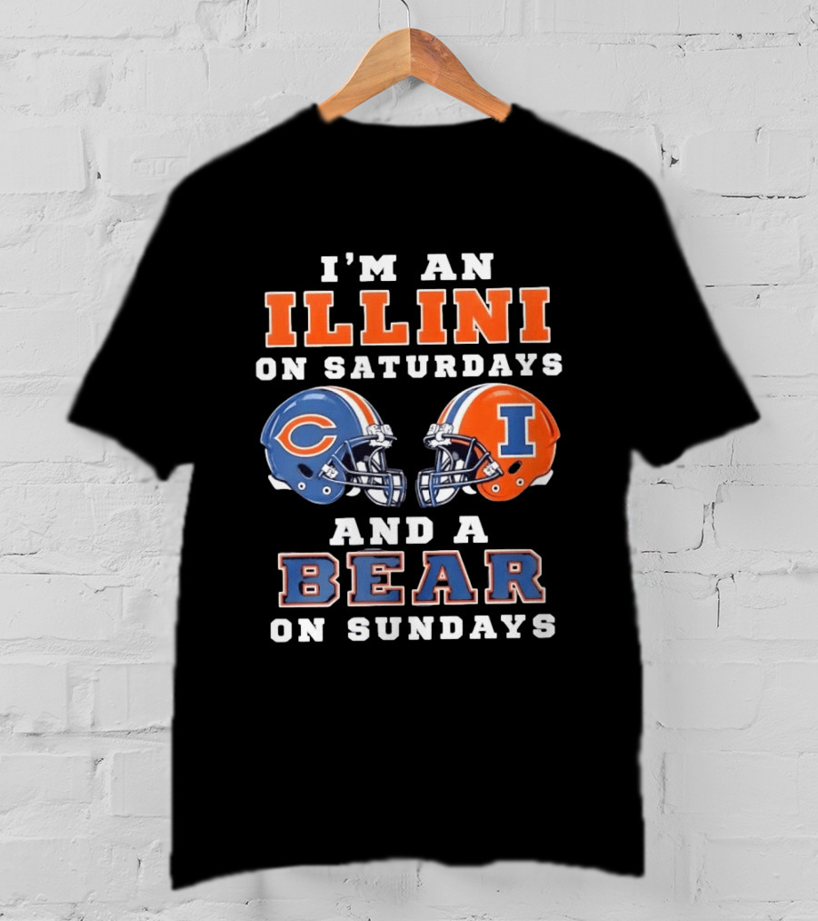 I'm An Illini On Saturdays And A Bear On Sundays Football Helmets T-Shirt