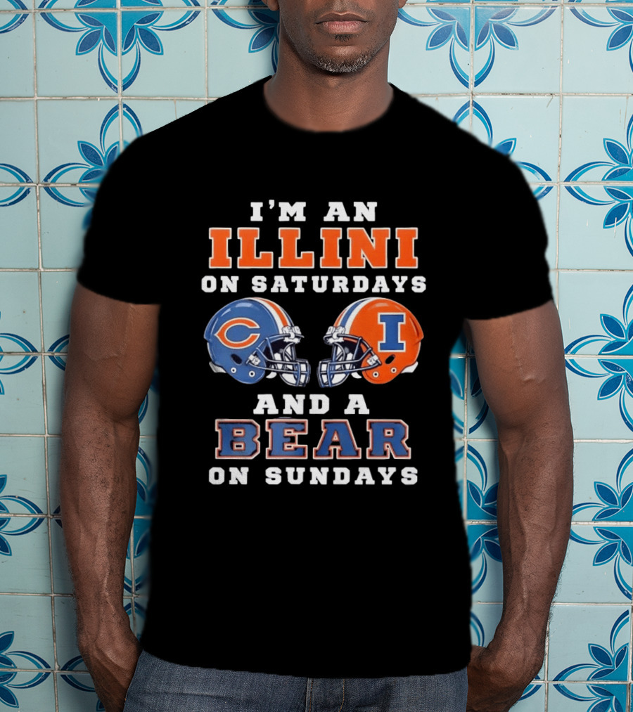 I'm An Illini On Saturdays And A Bear On Sundays Football Helmets T-Shirt