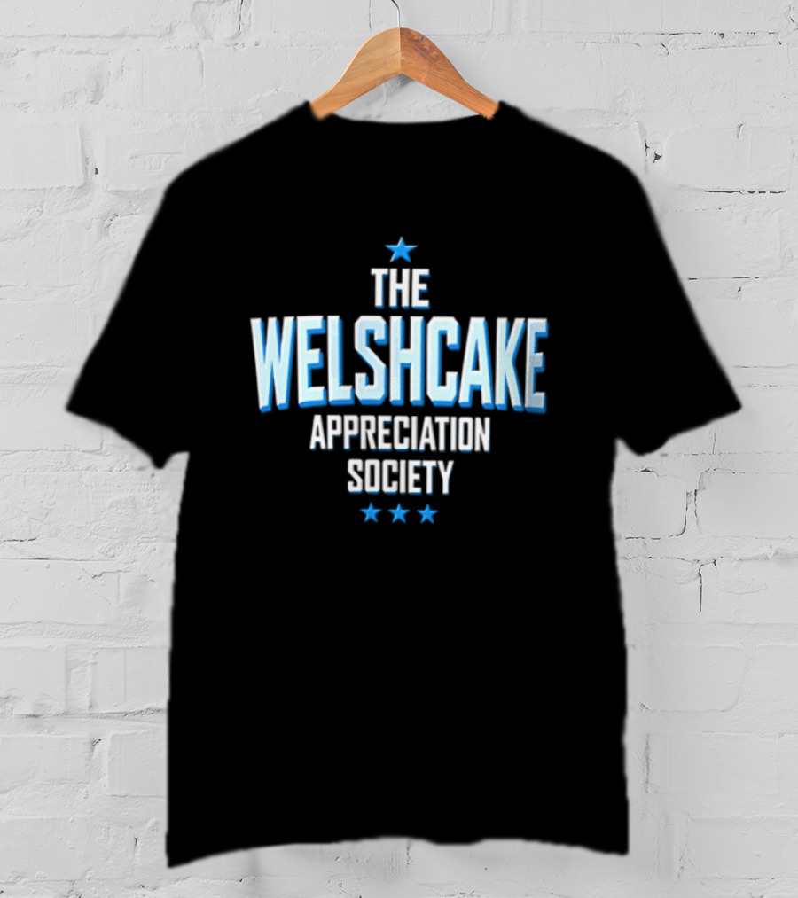 The Welshcake Appreciation Society Welsh Food Enthusiasts T-Shirt