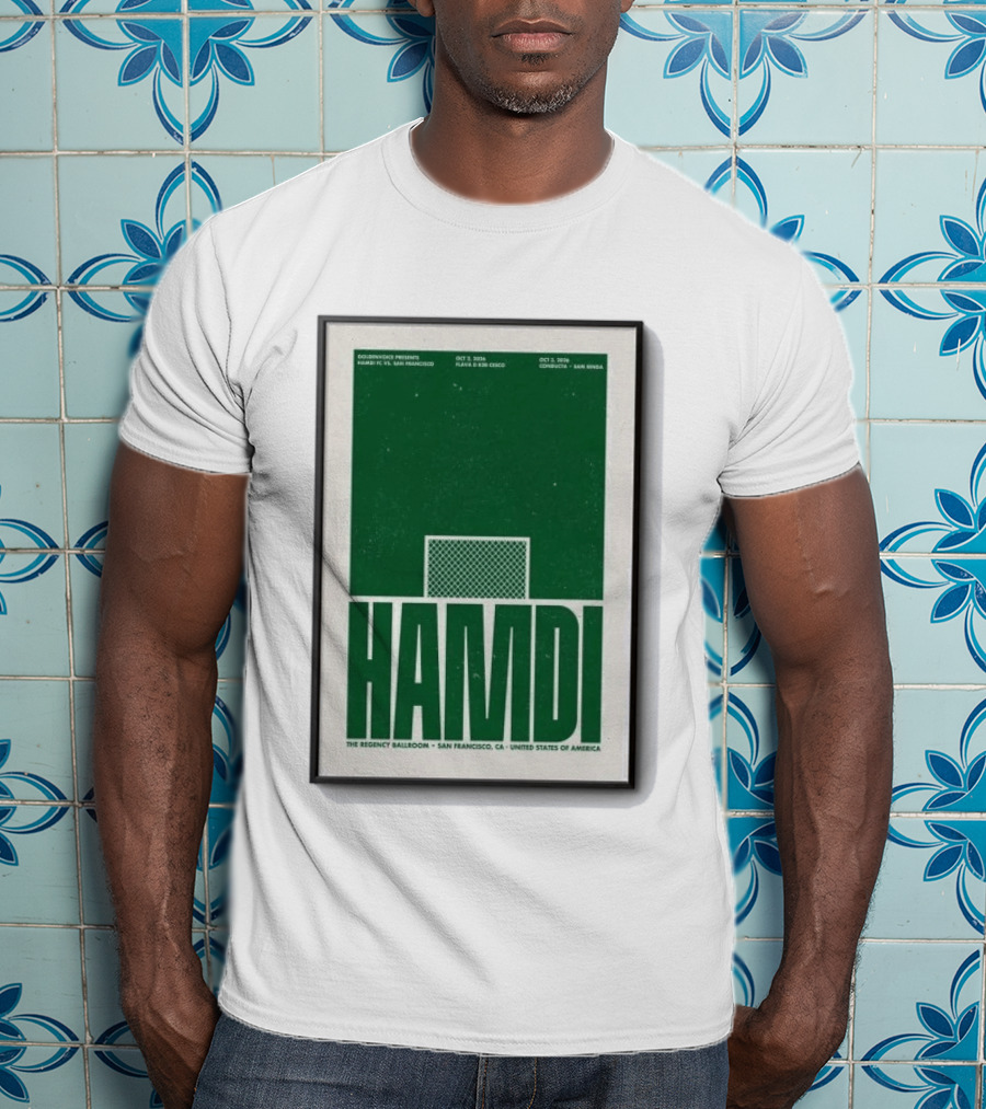 Hamdi The Regency Ballroom San Francisco Oct 2 3 2026 Soccer T-Shirt