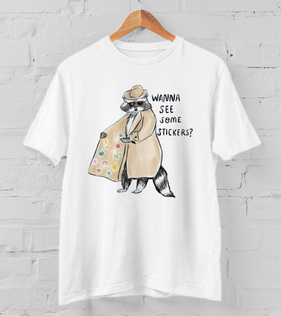 Raccoon In Trench Coat Wanna See Some Stickers T-Shirt