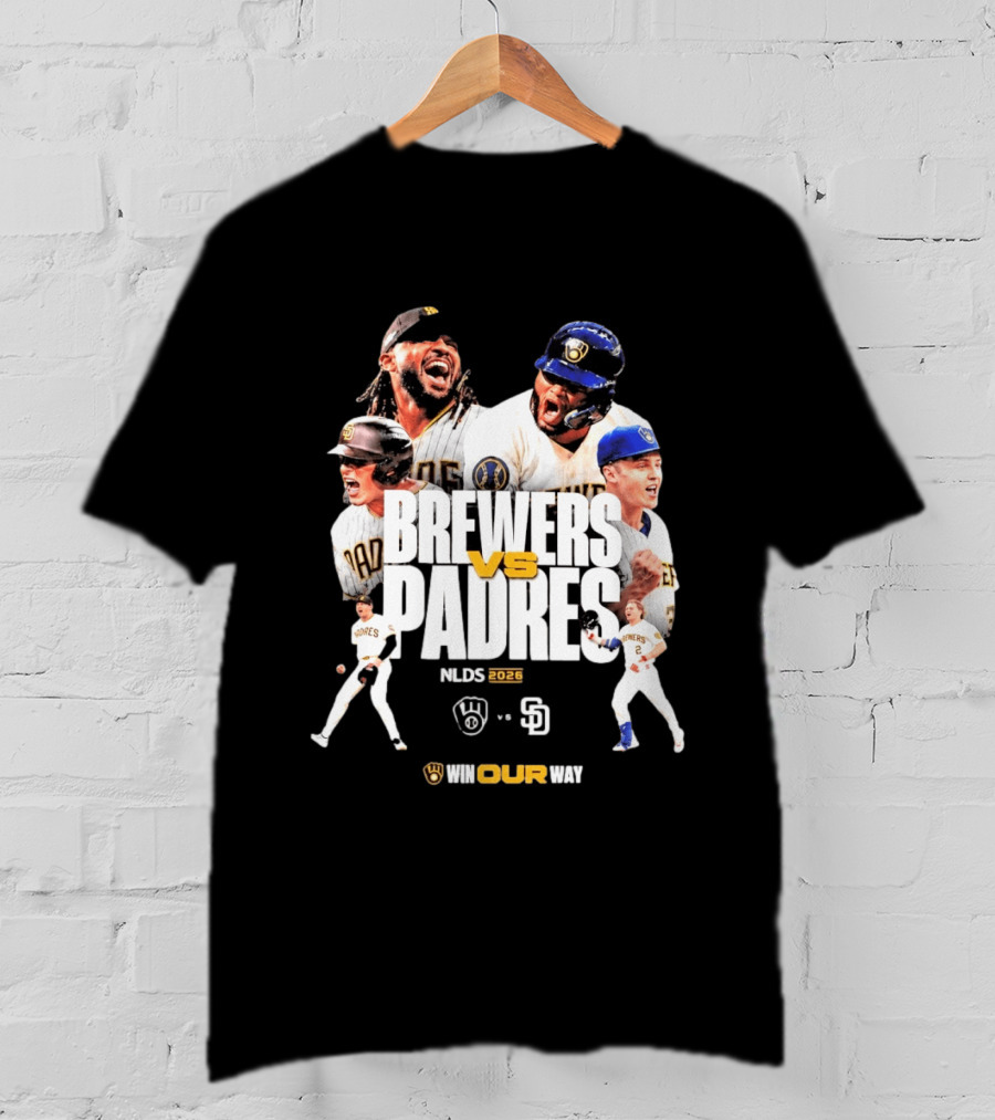 Brewers Vs Padres NLDS 2026 Win Our Way T-Shirt