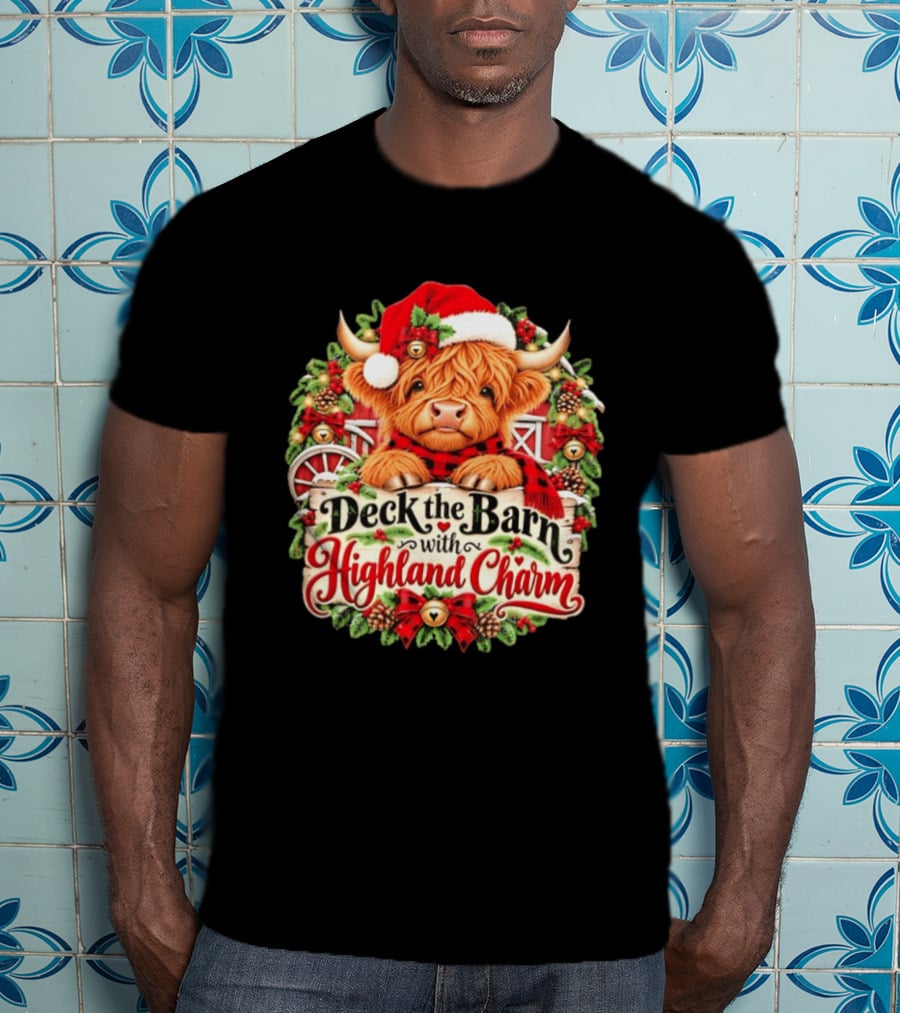 Deck The Barn With Highland Charm And Santa Highland Cow Holiday Wreath T-Shirt