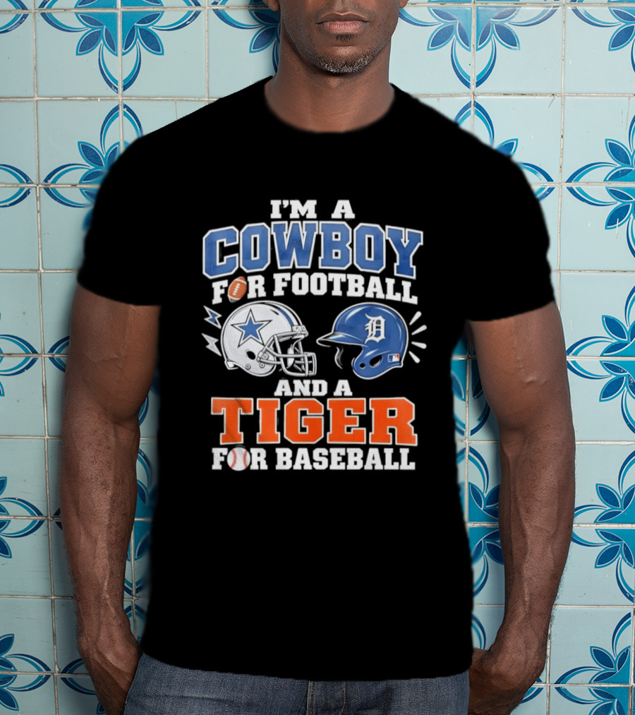 I'm A Cowboy For Football With Helmet And Tiger For Baseball Helmet T-Shirt