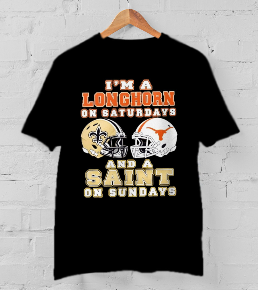 I'm A Longhorn On Saturdays And A Saint On Sundays Football Helmets T-Shirt