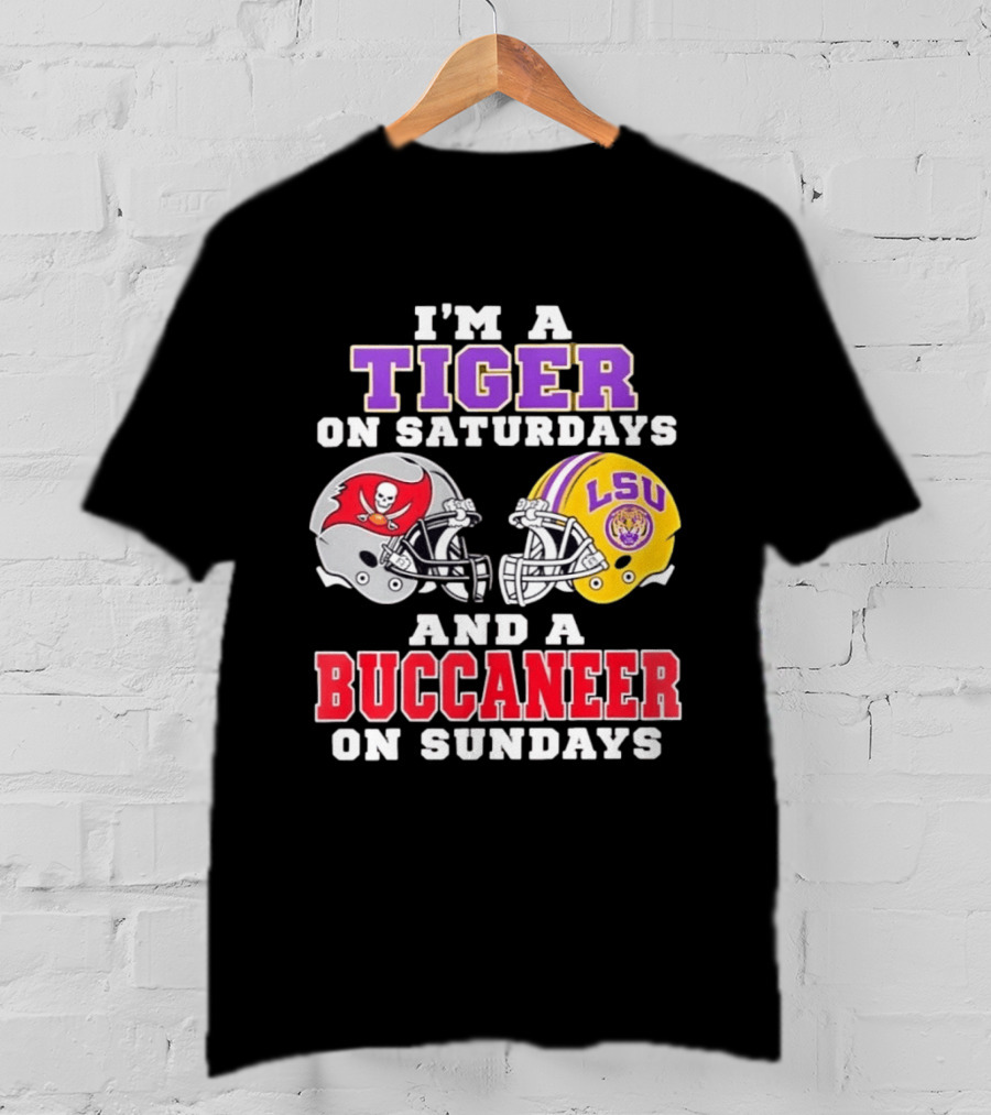 I'm A Tiger On Saturdays And A Buccaneer On Sundays LSU Football Helmets T-Shirt