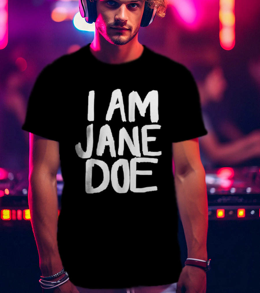 I Am Jane Doe T-Shirt