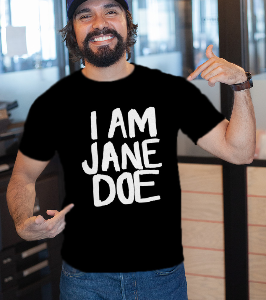 I Am Jane Doe T-Shirt