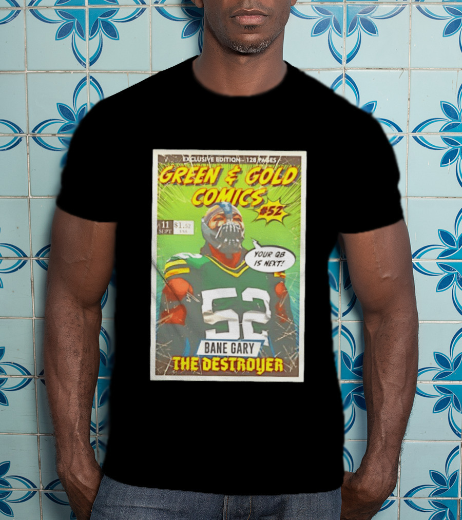 Green & Gold Comics #52 Bane Gary The Destroyer Packers T-Shirt