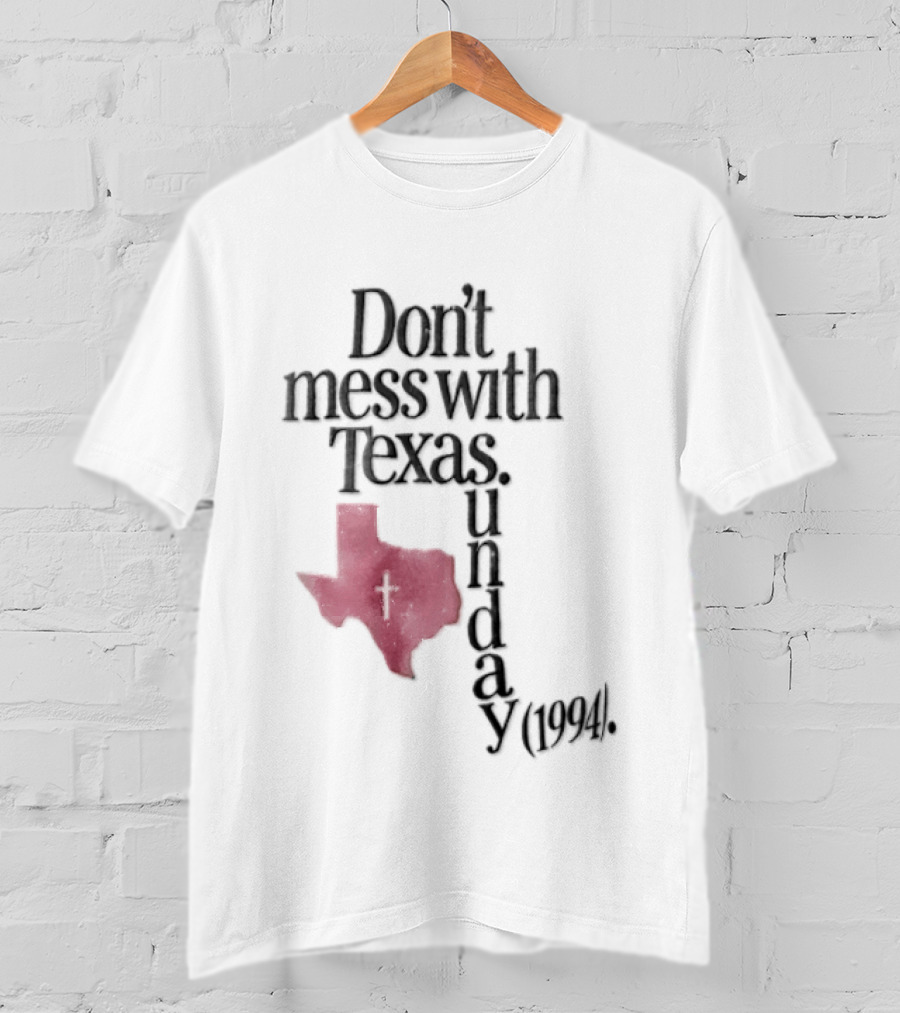 Don't Mess With Texas State Map Cross Sunday 1994 T-Shirt