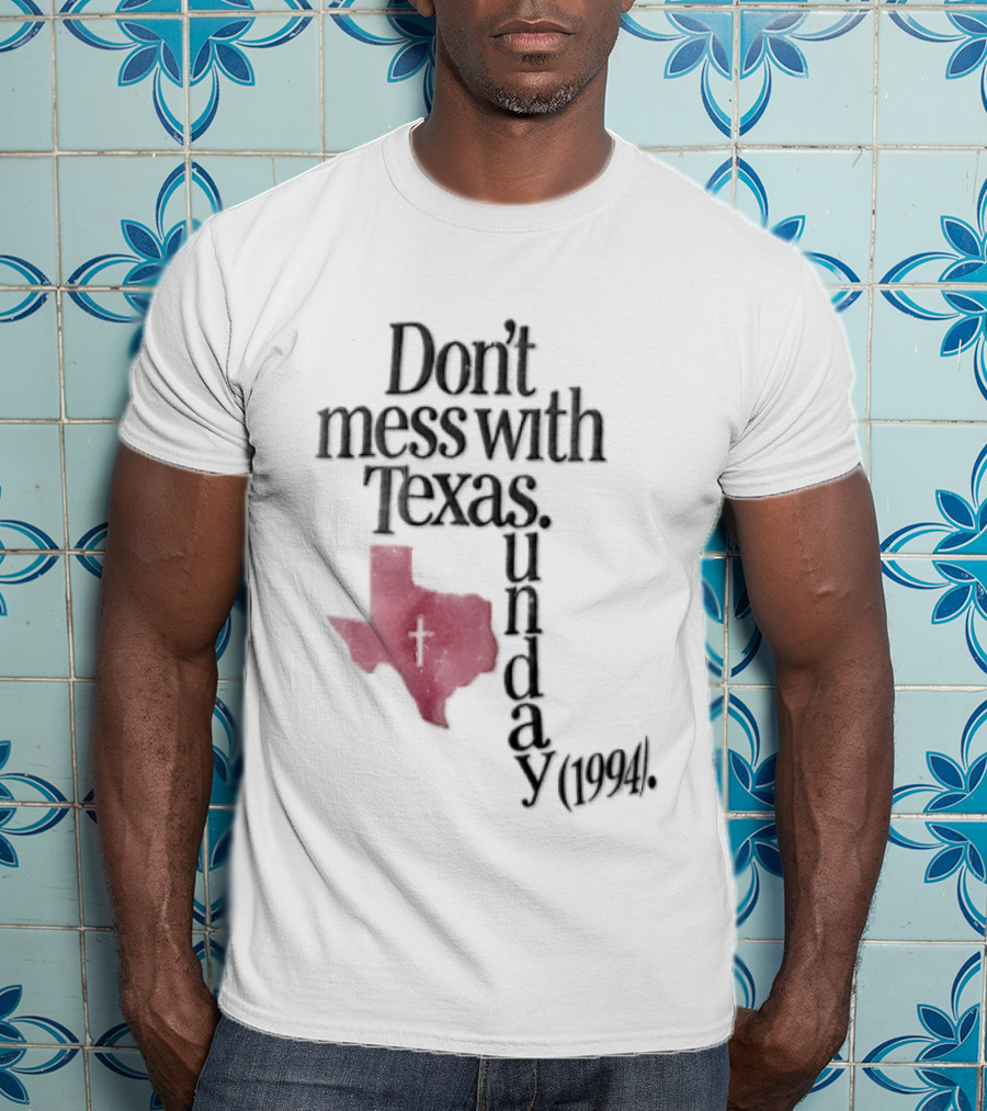Don't Mess With Texas State Map Cross Sunday 1994 T-Shirt