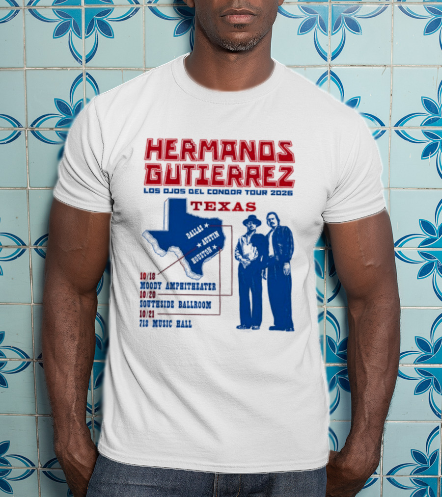 Hermanos Gutierrez Texas Los Ojos Condor Tour Dates October 18 Austin 20 Houston 21 Dallas 2026 T-Shirt