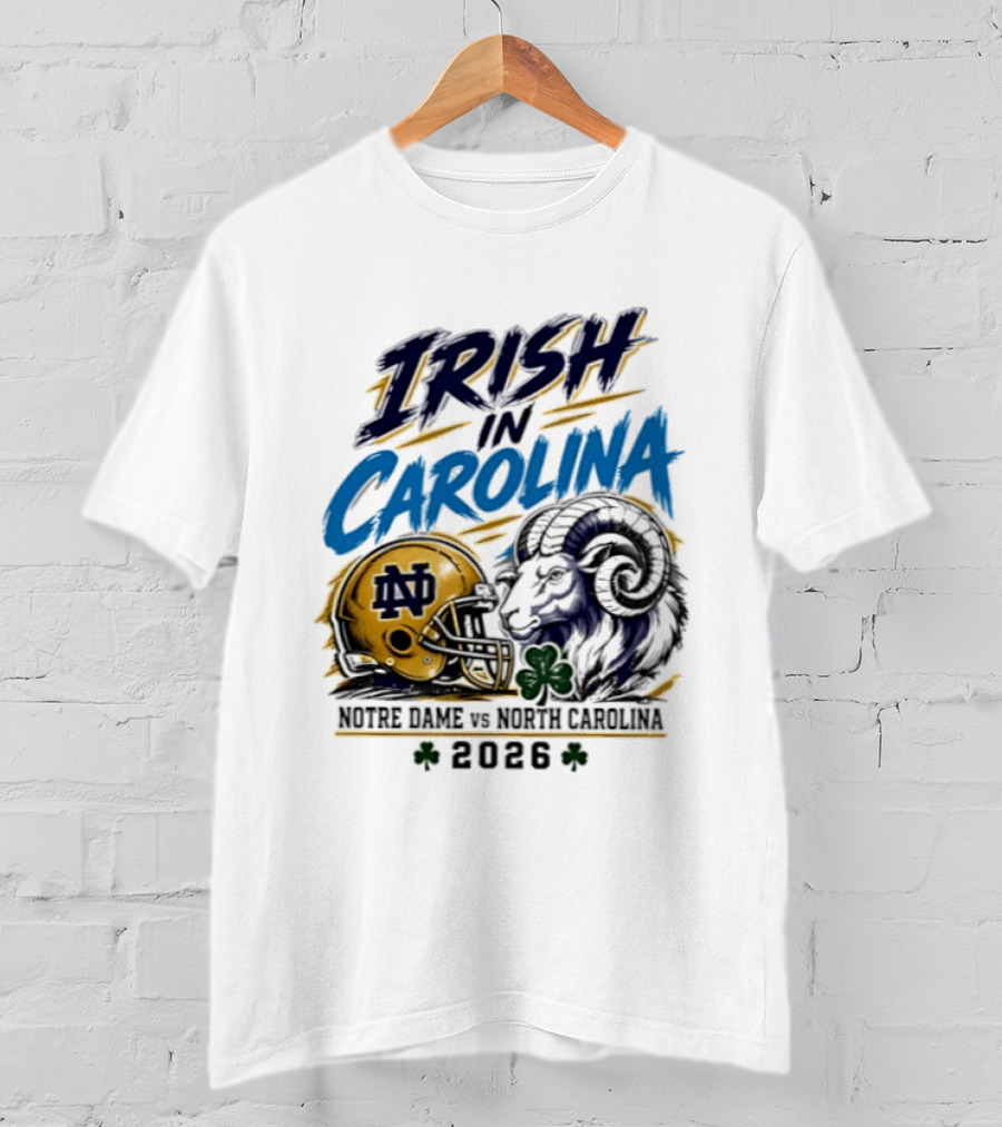Irish In Carolina Notre Dame Vs North Carolina 2026 Football Rivalry T-Shirt