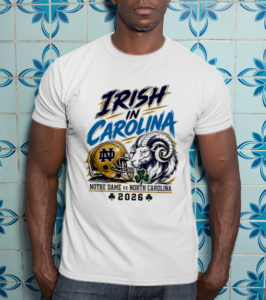 Irish In Carolina Notre Dame Vs North Carolina 2026 Football Rivalry T-Shirt