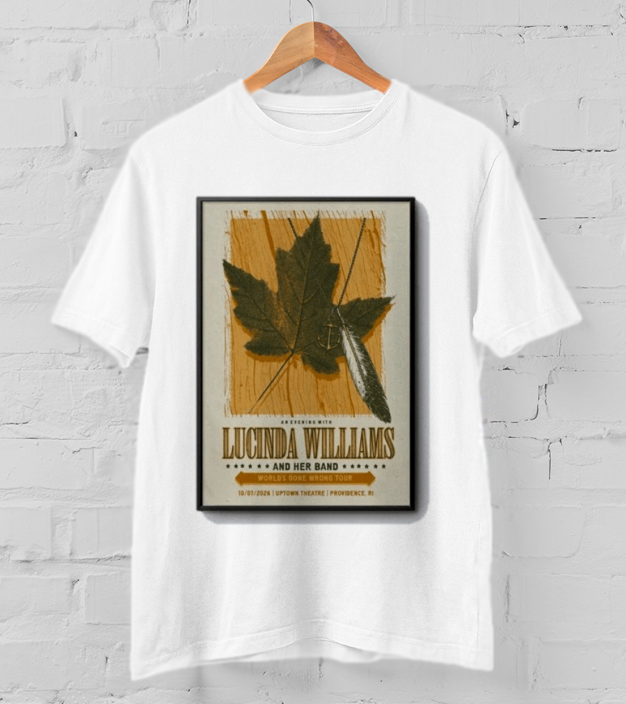 An Evening With Lucinda Williams And Her Band World's Gone Wrong Tour 10 7 2026 Uptown Theatre Providence RI Leaf And Feather T-Shirt